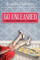 Go Unleashed: I couldn't keep up with Mrs Jones...so I tripped her 148105127X Book Cover