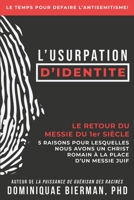 L'usurpation d'identité: Le retour du Messie du 1er siècle 195350227X Book Cover