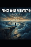 Punkt ohne Wiederkehr: Ein Roman (German Edition) B0GZDQPGW7 Book Cover