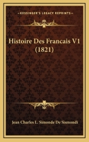 Histoire Des Francais V1 (1821) 1166792560 Book Cover
