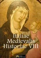 Italiae Medievalis Historiae VIII 0244942064 Book Cover