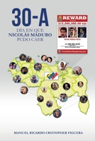 30-A día en que Nicolás Maduro pudo caer (Spanish Edition) B0C1JB1TTK Book Cover