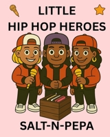 Salt-n-Pepa: Little Hip Hop Heroes B0G6FMYSC6 Book Cover