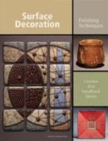 Surface Decoration: Finishing Techniques (Ceramic Arts Handbook) 1574982907 Book Cover