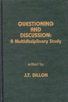 Questioning and Discussion: A Multidisciplinary Study 0893914932 Book Cover