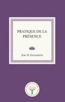 Pratique de la Présence (French Edition) 0874911079 Book Cover