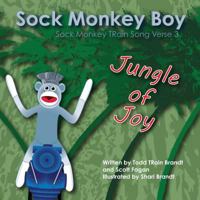 Jungle of Joy: Sock Monkey TRain Song Verse 3 1534635742 Book Cover