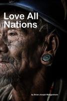 Love All Nations: respectful cultural photography 1090967209 Book Cover