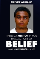 THERE’S A MENTOR IN YOU Small Actions of Belief Make a Difference In a Life B0CYVC5FB2 Book Cover
