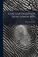 Liar! Liar! Deception Detection in 2035 1288229356 Book Cover