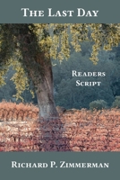 The Last Day: Readers Script 0578337479 Book Cover