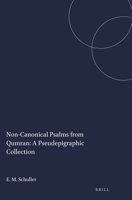 Non-Canonical Psalms from Qumran: A Pseudepigraphic Collection (Harvard Semitic Studies 28) 0891309438 Book Cover