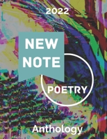 New Note Poetry 2022 Anthology B0C2RH7J5C Book Cover