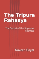 The Tripura Rahasya: The Secret of the Supreme Goddess (The Essential Gitas) B0H1J9TLJX Book Cover