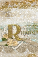 R Journal: Letter R Initial Monogram Lined Notebook - Flower and Heart Cream 167646767X Book Cover