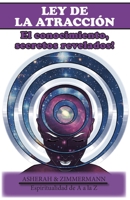 Ley de la atracción: El conocimiento, secretos revelados! B09ZL9BRKL Book Cover