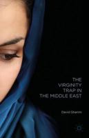 The Virginity Trap in the Middle East 1137517476 Book Cover