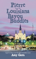 Pierre and the Louisiana Bayou Buddies 1664224580 Book Cover