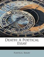 Death: A Poetical Essay 1022129716 Book Cover