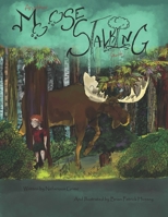 Another Moose Stalking Guide B0FCXDR9YR Book Cover