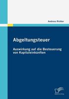 Abgeltungsteuer: Auswirkung Auf Die Besteuerung Von Kapitaleinkunften 3836677997 Book Cover