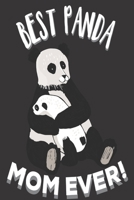 Best Panda Mom Ever: Thoughtful Gifts for Mom: Cute Blank lined Notebook Journal to Write in and take Notes for PANDA lovers 1698673922 Book Cover