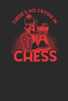 There's No Crying In Chess: Graph Paper Notebook (6" x 9" - 120 pages) Chess Game Notebook for Daily Journal, Diary, and Gift 1087310806 Book Cover