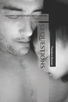 52 Questions: A Journey, Through Love, Pain & Survival B0DYYZZ2K5 Book Cover