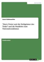 "Harry Potter und die Heiligtümer des Todes" und die Parallelen zum Nationalsozialismus 3656305927 Book Cover