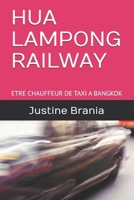HUA LAMPONG RAILWAY: ETRE CHAUFFEUR DE TAXI A BANGKOK (French Edition) B08ZPR6DVC Book Cover