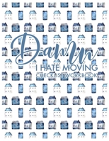 Damn I Hate Moving Checklist Workbook: Guided Home Buying Checklists, Moving Planners, Packing Organizers, Move In Checklist Book 167337879X Book Cover