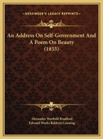 An Address On Self-Government And A Poem On Beauty 1165881446 Book Cover