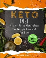 Keto Diet: How to Reset Metabolism for Weight Loss and Fat Burn 1667180142 Book Cover