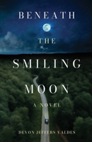 Beneath the Smiling Moon B0CMKT3P96 Book Cover