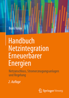 Handbuch Netzintegration Erneuerbarer Energien: Netzanschluss, Stromerzeugungsanlagen und Regelung 3658377909 Book Cover