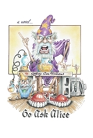 Go Ask Alice: Crime Drama B0C7T3J2HW Book Cover