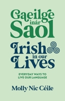 Gaeilge i Do Shaol 1399753177 Book Cover