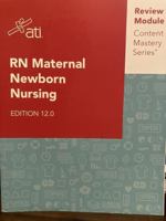 RN Maternal Newborn Nursing Edition 12.0 ATI Review Module Content Mastery Series 1565332555 Book Cover