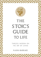 The Stoic's Guide to Life: Timeless Wisdom on the Art of Living 1837993602 Book Cover