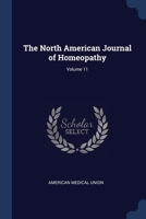 The North American Journal of Homeopathy; Volume 11 1022676466 Book Cover