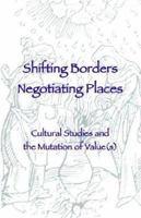 Shifting Borders, Negotiating Places (Via Folios, 42) 1884419828 Book Cover