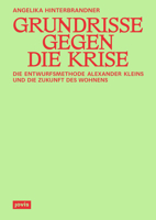 Grundrisse Gegen Die Krise: Die Entwurfsmethode Alexander Kleins Und Die Zukunft Des Wohnens (German Edition) 3986121080 Book Cover