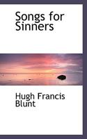 Songs for Sinners (Classic Reprint) 0548572488 Book Cover