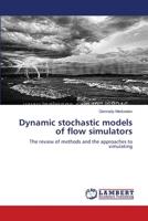 Dynamic stochastic models of flow simulators 3659507083 Book Cover