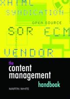 The Content Management Handbook 1856045331 Book Cover