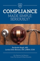 Compliance Made Simple: Seriously?: 1954261012 Book Cover