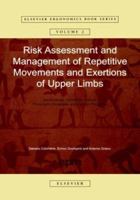 Risk Assessment and Management of Repetitive Movements and Exertions of Upper Limbs: Job Analysis, Ocra Risk Indicies, Prevention Strategies and Design ... Series) (Elsevier Ergonomics Book Series) 0080440800 Book Cover