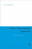 Kant's Transcendental Arguments: Disciplining Pure Reason 0826499287 Book Cover