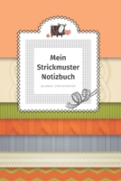Mein Strickmuster Notizbuch - Blanko Strickpapier: im 4:5 Verh�ltnis 120 Seiten DIN A5 Softcover 1675100225 Book Cover