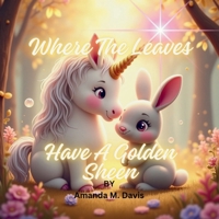 Where The Leaves Have A Golden Sheen 196766501X Book Cover